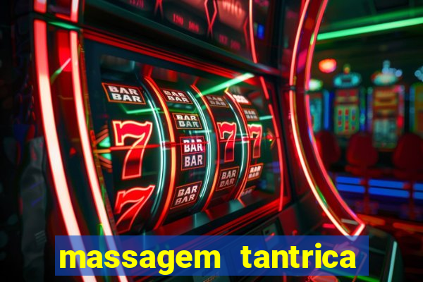 massagem tantrica perto de mim